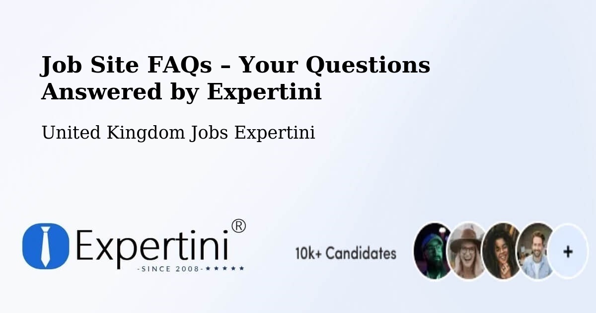 Job Site FAQs – Frequently Asked Questions – West Cornforth - West Cornforth, United Kingdom Jobs Expertini