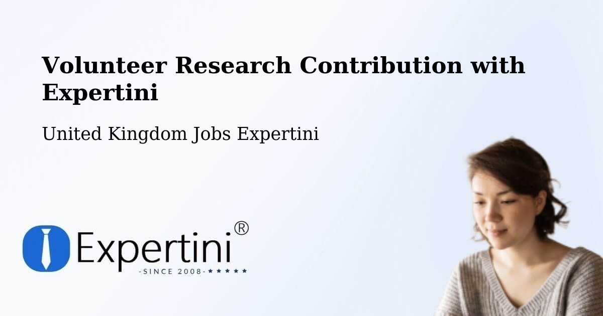 Volunteer Research Contribution Program – West Cornforth - United Kingdom Jobs Expertini